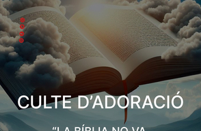 Culte d'adoració: La Bíblia no va caure del cel