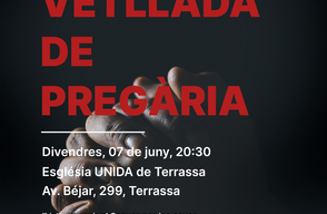 Vetllada de Pregària - 7 de Juny