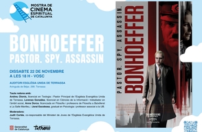 Proyección especial: “Bonhoeffer: Pastor. Spy. Assassin.”