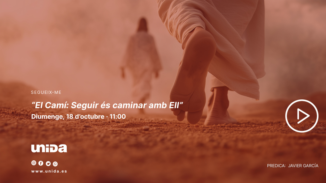 Culto: El Camino: Seguir es caminar con Él